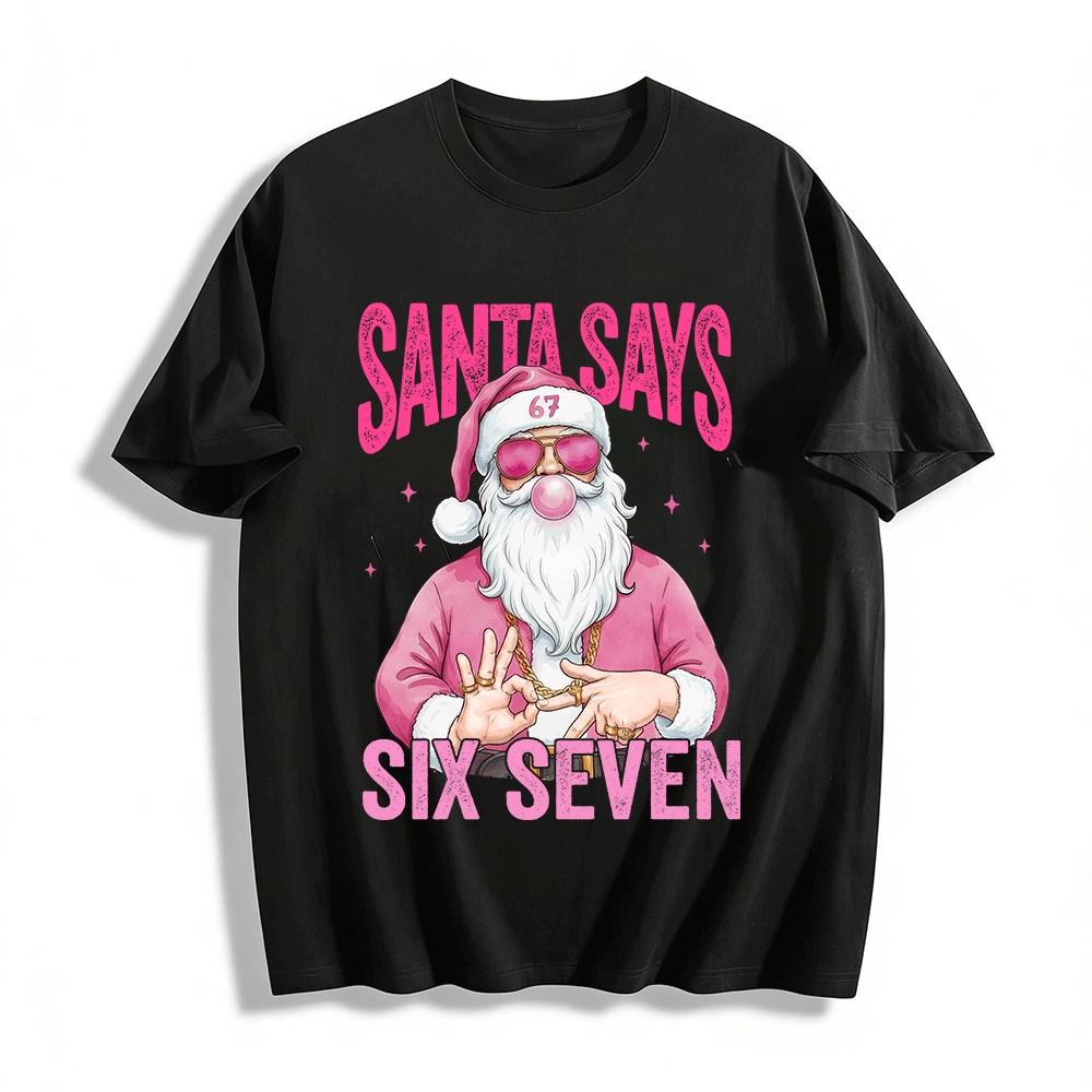 Santa Says Six Seven Pink Santa Gesture Christmas Casual Top Pure cotton T-shirt XXS