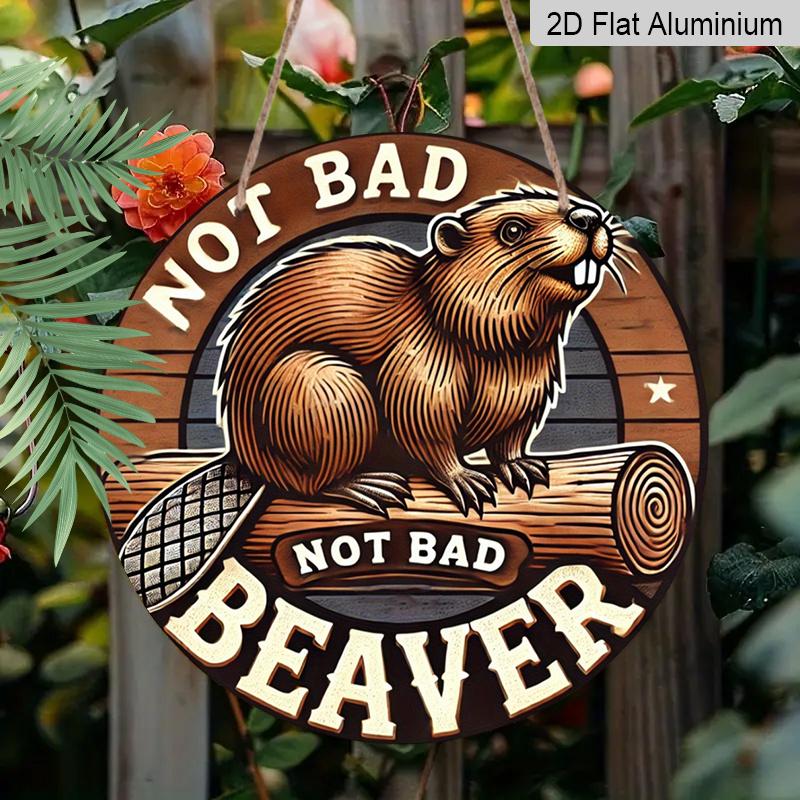 2D Flat 1pc Beaver Theme Aluminium Metal Sign, 8x8 in, Printed Wall Art for Home, Farmhouse, Street, Shop, Garage, Bar, Garden, Coffee Shop Decor