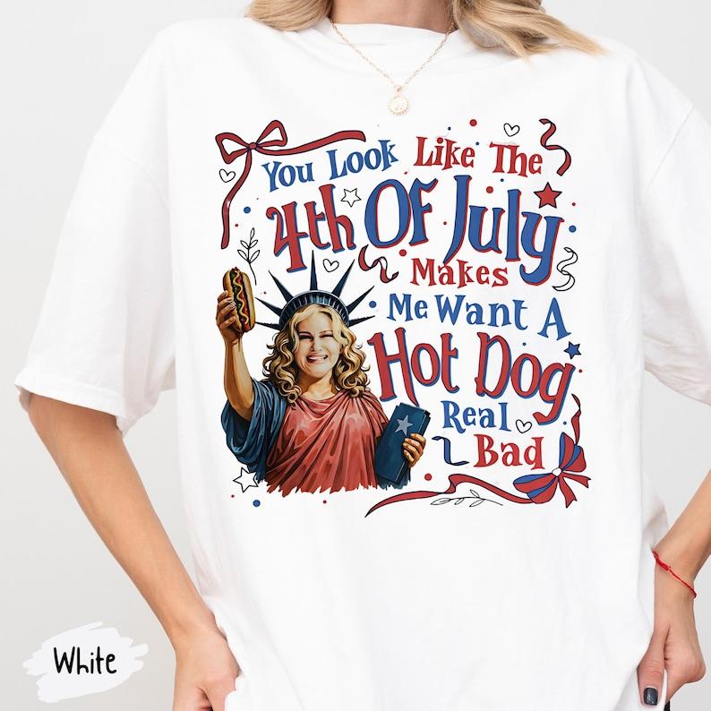 You Look Like The 4th Of July Shirt 4th Of July Hot Dog Tshirt Legally Blonde Quote Teegraphic Tee Independence Day Shirt