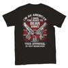 I Have the Right To Bear Arms Your Approval Is Not Required - Back Print - Class