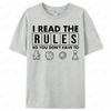 I Read The Rules So You Dont Have To Board Game Unisex TShirt Humorous Funny Printed Tshirt Men Women Loose Oneck Hot Sale Top