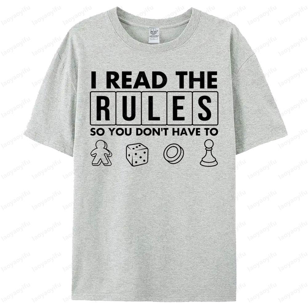 I Read The Rules So You Dont Have To Board Game Unisex TShirt Humorous Funny Printed Tshirt Men Women Loose Oneck Hot Sale Top