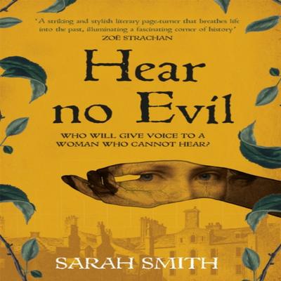 Hear No Evil by Sarah Smith Hardback Book 9781529369090