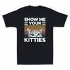 Funny Cat Retro Show Version Vintage Unisexs TShirt Kitties Tee Your 2 Me Cotton
