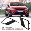 6F0853666C Seamless Fit High Toughness Front Bumper Fog Light Bezel ABS PC Easy Installation for Ibiza FR MK5 Pre‑Facelift