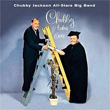 CD CHUBBY JACKSON ALLSTARS BIG BAND  Chubby Takes Over FSRCD324 Fresh Sound Rec 2011 Spain Jazz Used