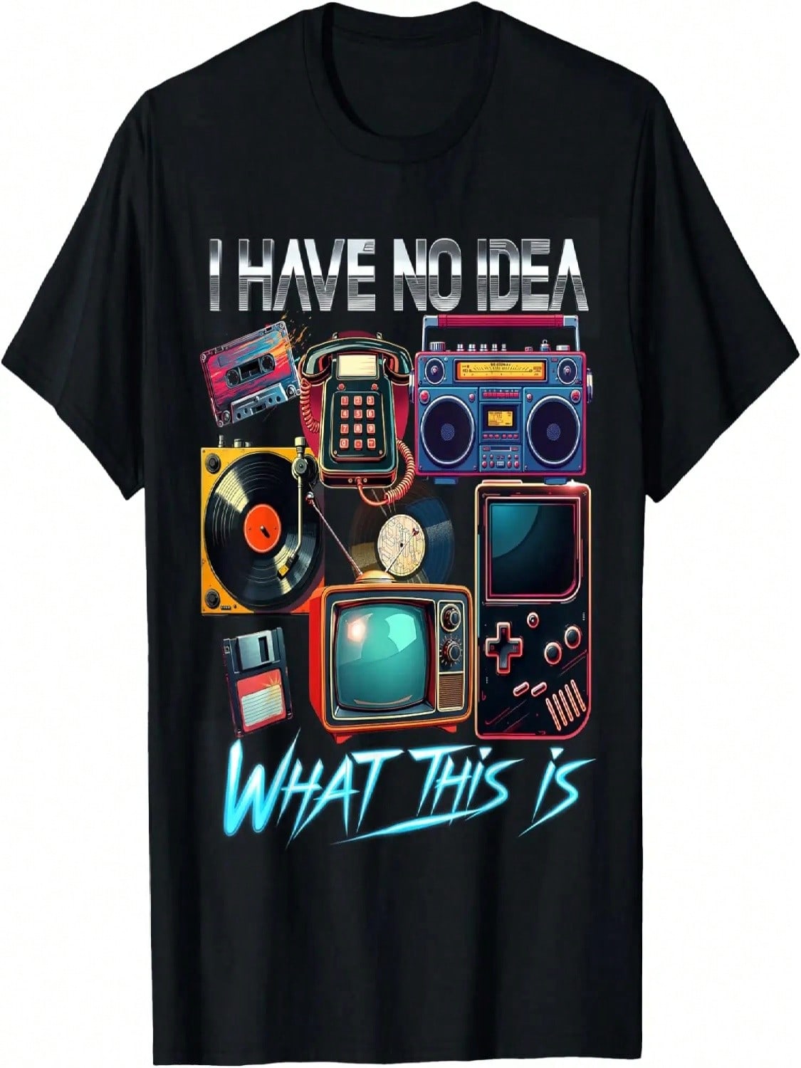 I Have No Idea What This Is Retro 80s & 90s Tech Throwback T-Shirt S разноцветный