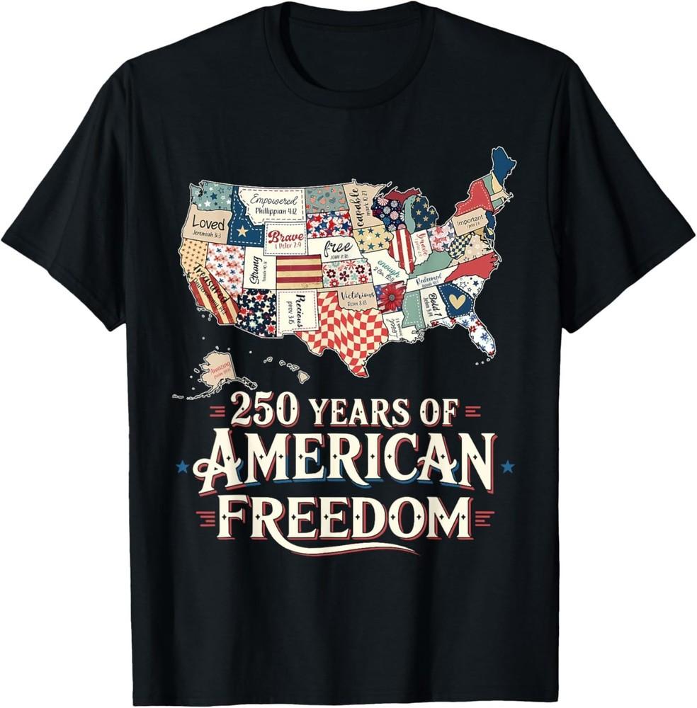 250 Years Of Freedom 250th Birthday American T-Shirt Unisex T-Shirt XXXXL