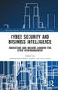 Kniha Cyber Security and Business Intelligence : Innovations and Machine Learning for Cyber Risk Management