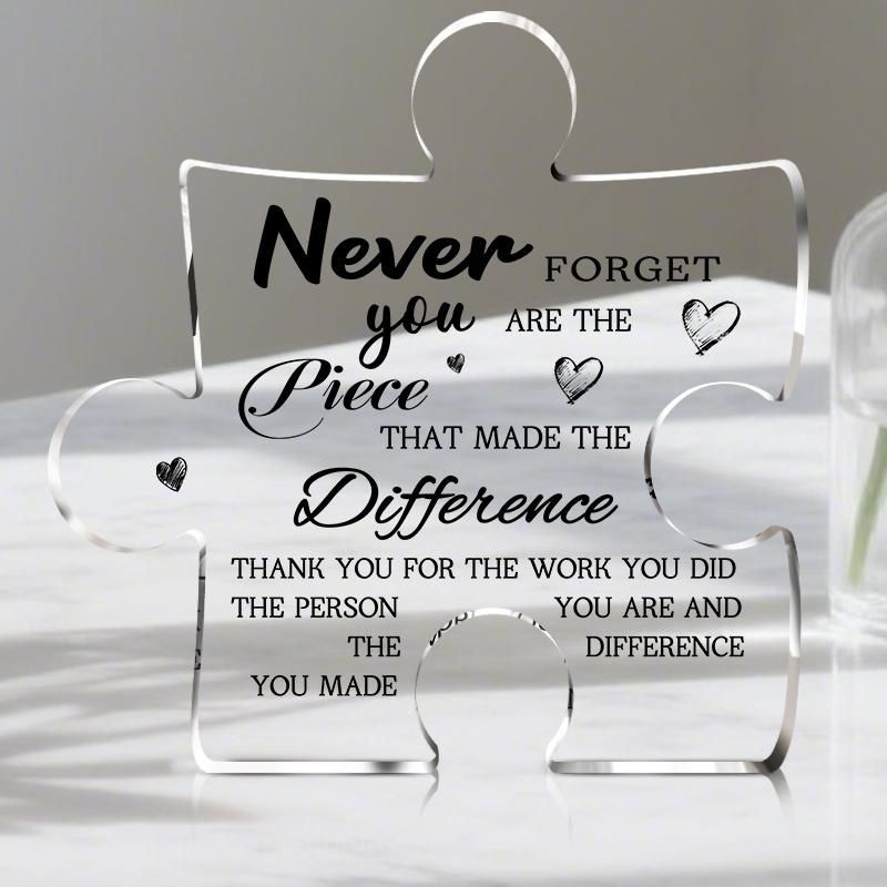 [2D Flat] 1pc Acrylic Appreciation Retirement Gift Puzzle Decorative Plaque -  Never Forget You Are the Piece That Made the Difference  Teacher S 10*10cm