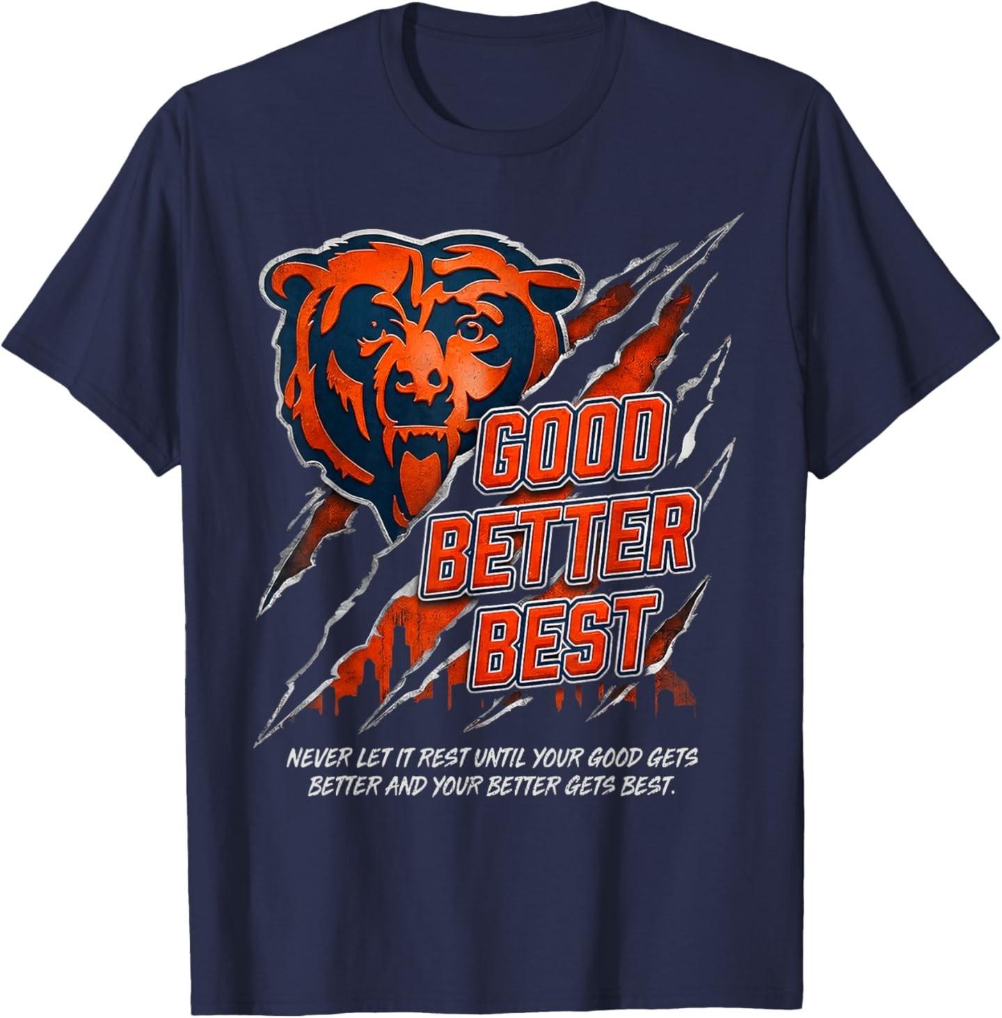 Motivation Saying Bears Good Better Best  Never Let It Rest TShirt Unisex T-Shirt XXL