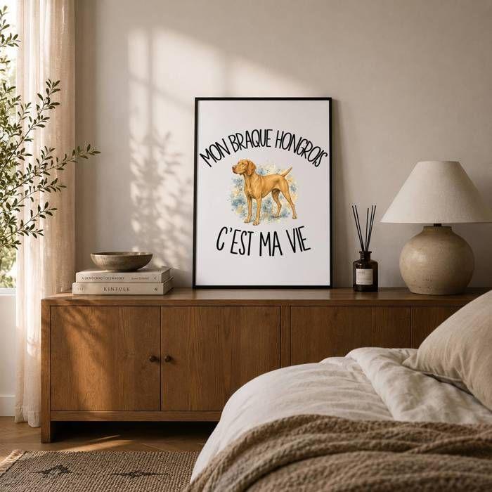 Poster Mon Braque Hongrois c'est ma vie | Affiche Papier Photo 310 g Finition Perlée Format Taille A2 | Décoration Murale Salon