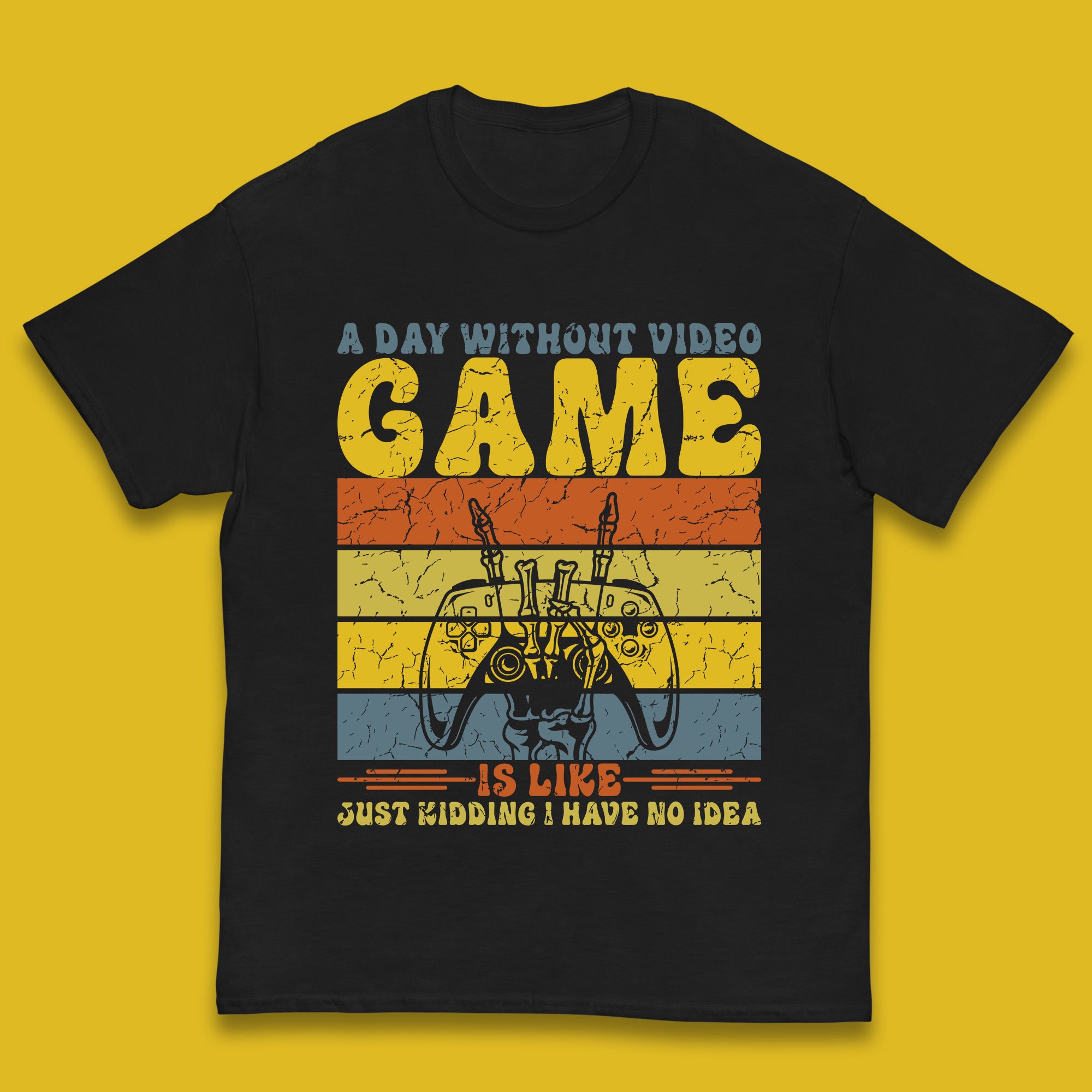 A Day Without Video Game Is Like Just Kidding I Have No Idea Kids T Shirt 120