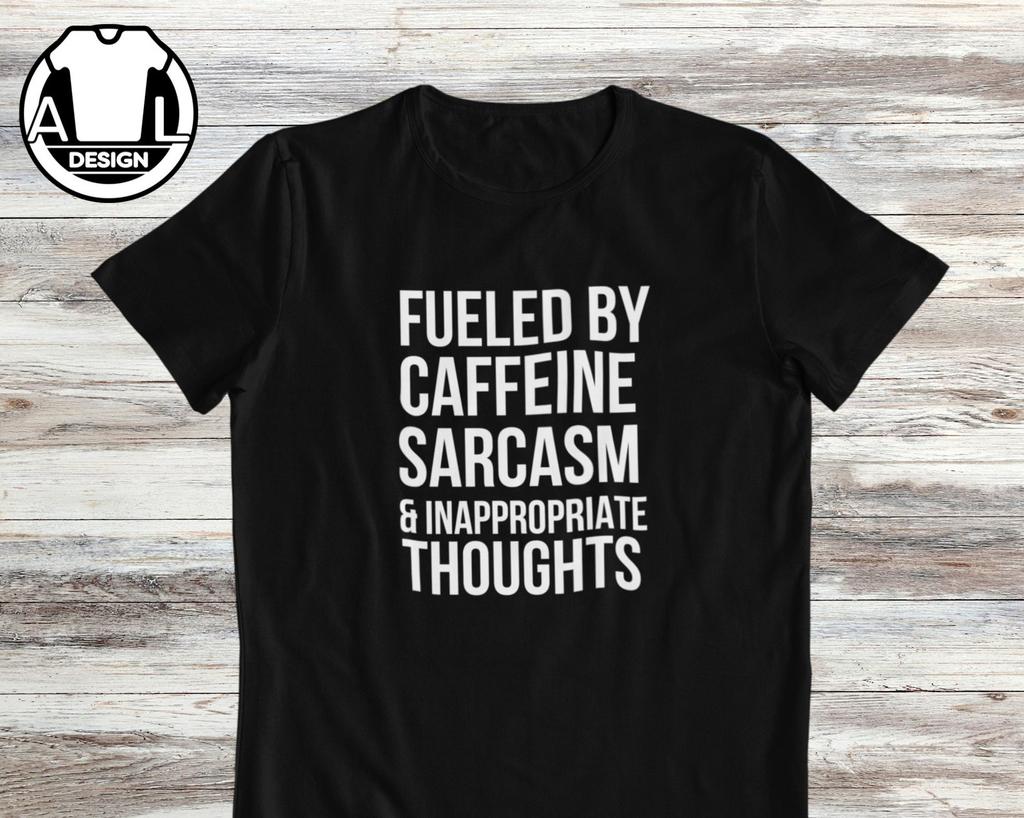 Fueled by Coffee Sarcasm T-Shirt and kids T-Shirt: Funny Witty Saying Shirt and kids T-Shirt
