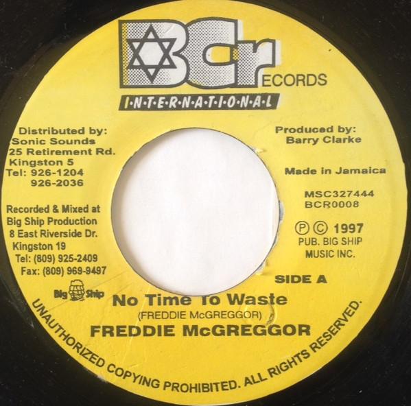 7inch Record FREDDIE MCGREGOR - No Time To Waste BCR0008 BCR Internation 1997 Jamaica Reggae, Ska & Dub Used