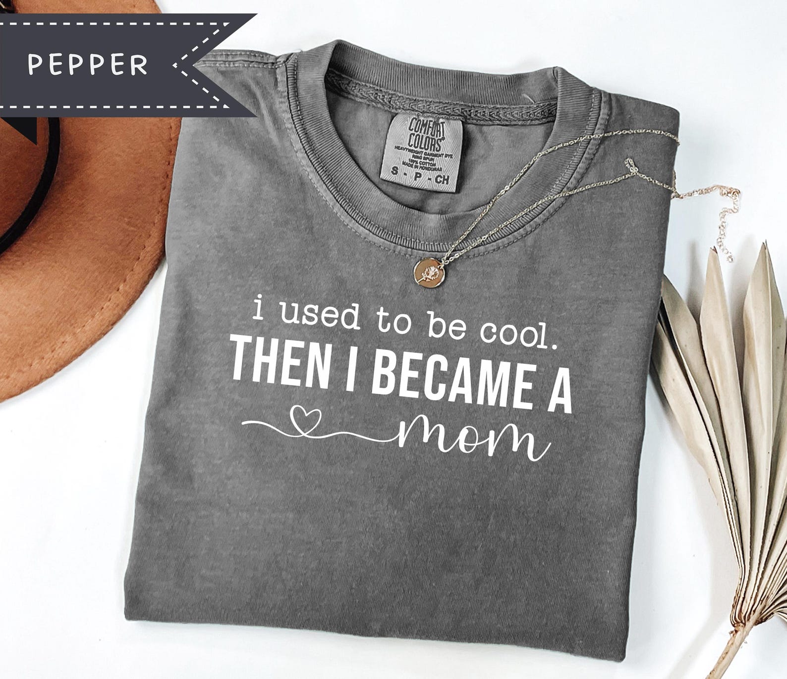 I used to be cool then I became a mom Tee, Comfort Colors® Humor T-Shirt, Teacher Gift, Babysitter Gift XL