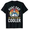 HVAC Dad But Cooler Funny HVAC Technician Father T Shirts Graphic Cotton Streetwear Short Sleeve Birthday Gifts Summer T-shirt