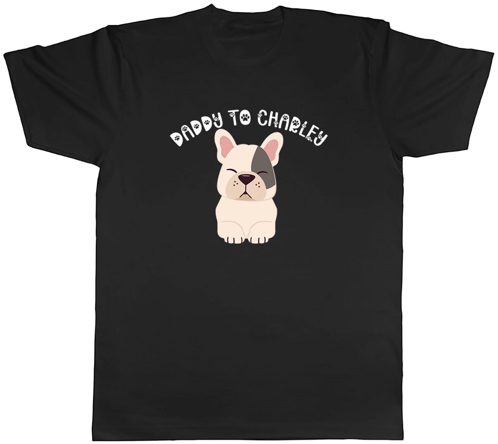 Personalised Frenchie Dogs Father s Day Mens T-Shirt Daddy to Any Name Tee Gift S