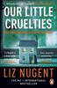Our Little Cruelties by Liz Nugent Paperback Book 9780241979747