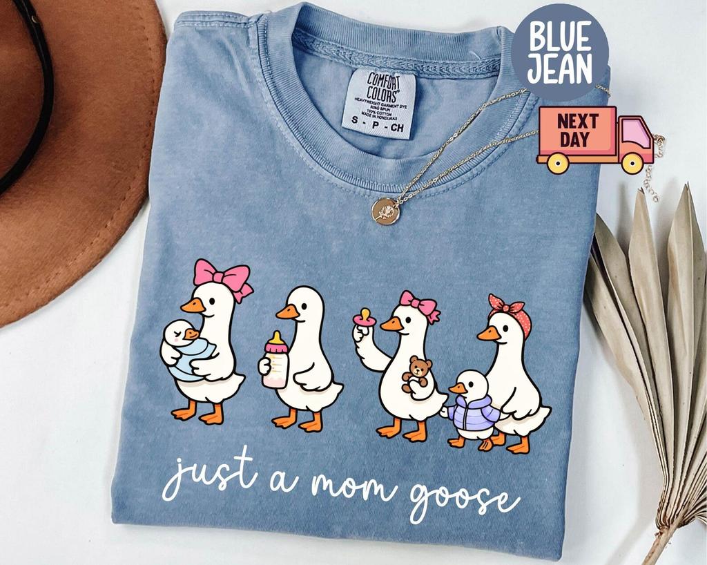 Comfort Colors® Just a Mama Goose Mother's Day Shirt, Cute Funny Mama Goose Tee, Family Leader Humor Shirt, Coquette Mom Gift Idea,Mom Shirt