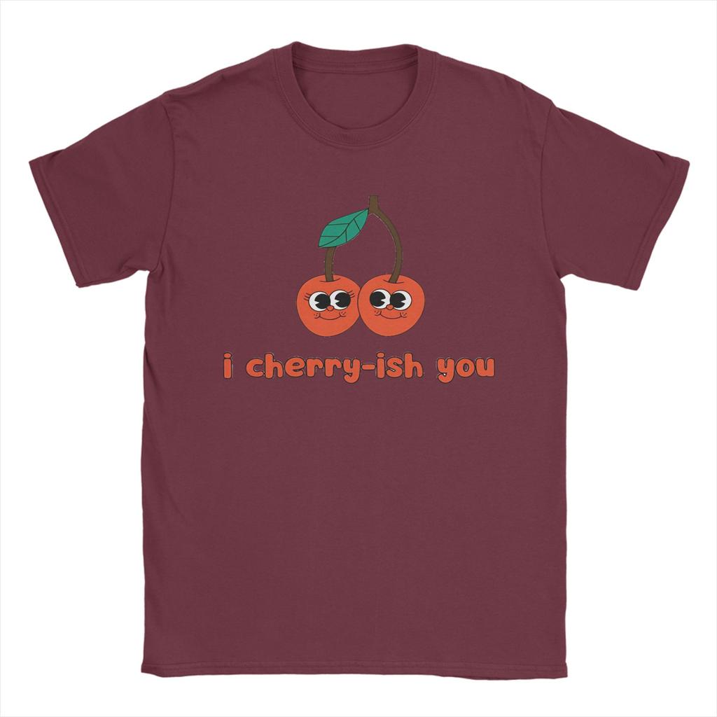 I Cherryish You Unisex T Shirts Novelty Tees Short Sleeve Round Neck TShirt Pure Cotton Gift Idea Tops