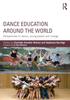 The Dance Education Around the World : Perspectives On Dance, Young People and Change Book