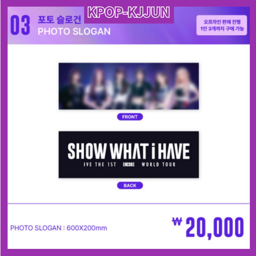 

[ IVE ПЕРВЫЙ МИРОВОЙ ТУР SHOW WHAT I HAVE - ENCORE OFFICIAL MD] - Фото Слоган