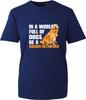 In A World Full Of Dogs Be A Golden Retriever TShirt Dog Lovers Unisex Tee Top