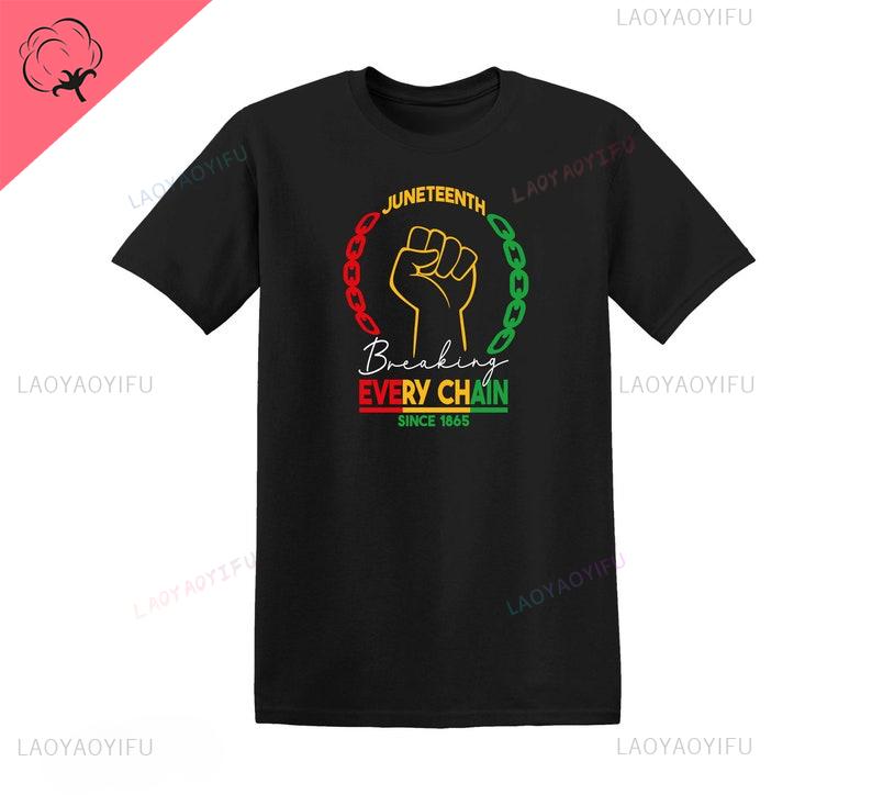 Juneteenth Jede Kette Brechen T-Shirt Streetwear 1865 Schwarze Geschichte Schwarzer Geschichtsmonat Schwarzer Monat Juneteeth Baumwoll Oberteile T-Shirt