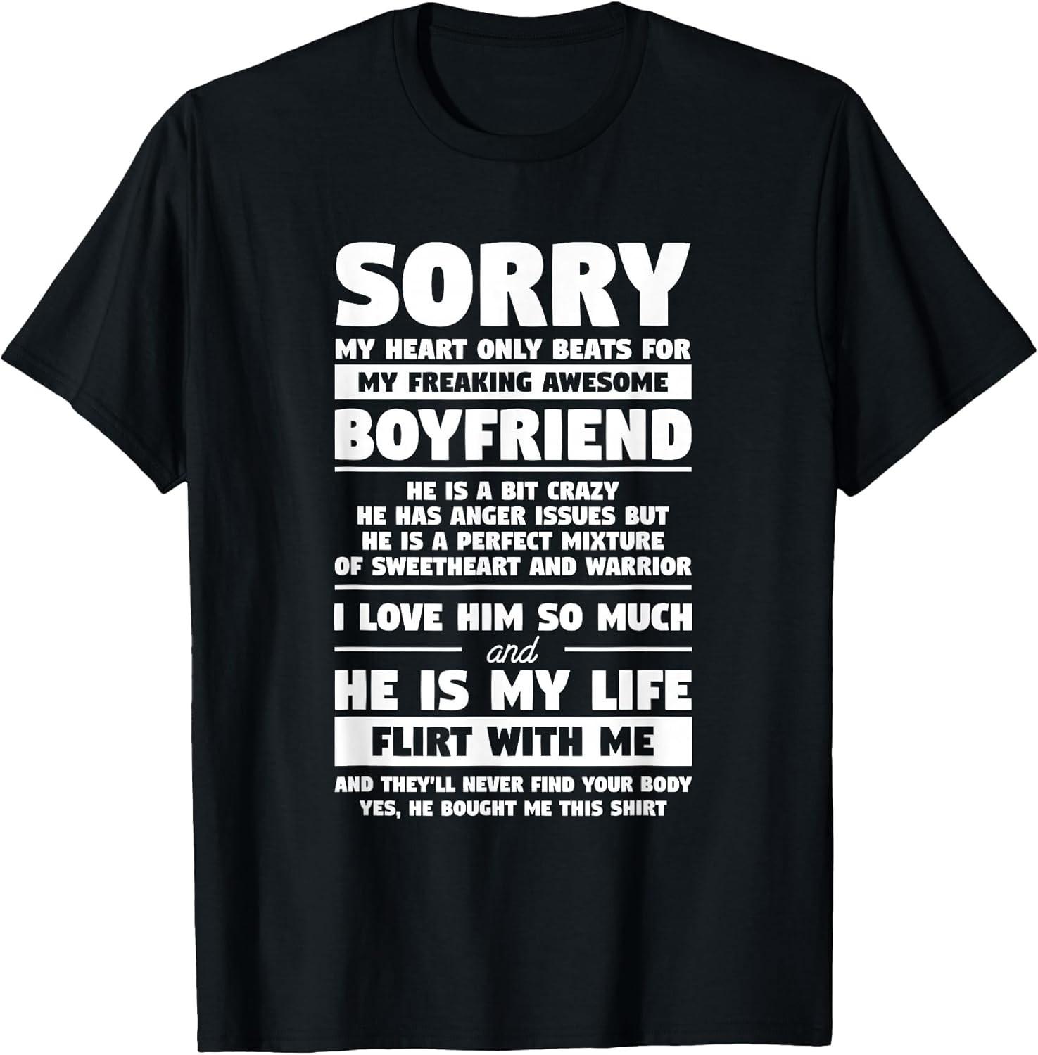 NEW LIMITED Sorry My Heart Only Beats For My Awesome Boyfriend Tee - MADE IN USA XL