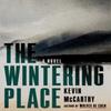 The Wintering Place by Kevin McCarthy Hardback Book 9781324020486