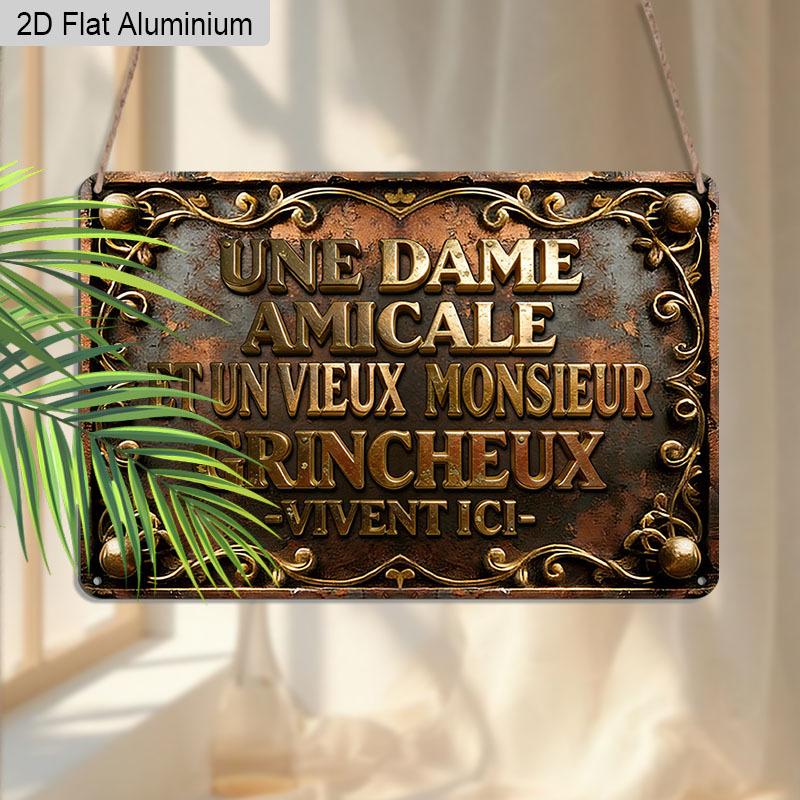 2D Flat 1pc 12"x8" Retro French Quote Aluminium Wall Art - "UNE DAME AMICALE ET UN VIEUX MONSIEUR GRINCHEUX VIVENT ICI" Design, Vintage Home Decor