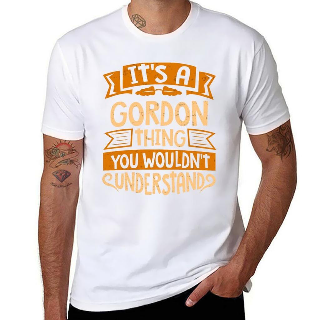 Gordon Name It Is A Gordon Thing You Wouldnt Understand Tshirt Festive Simple Tshirt