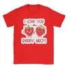 I Love You Berry Much TShirt Summer  Harajuku TShirts Unisex Pure Cotton O Neck 4XL 5XL 6XL Top Tees Short Sleeve