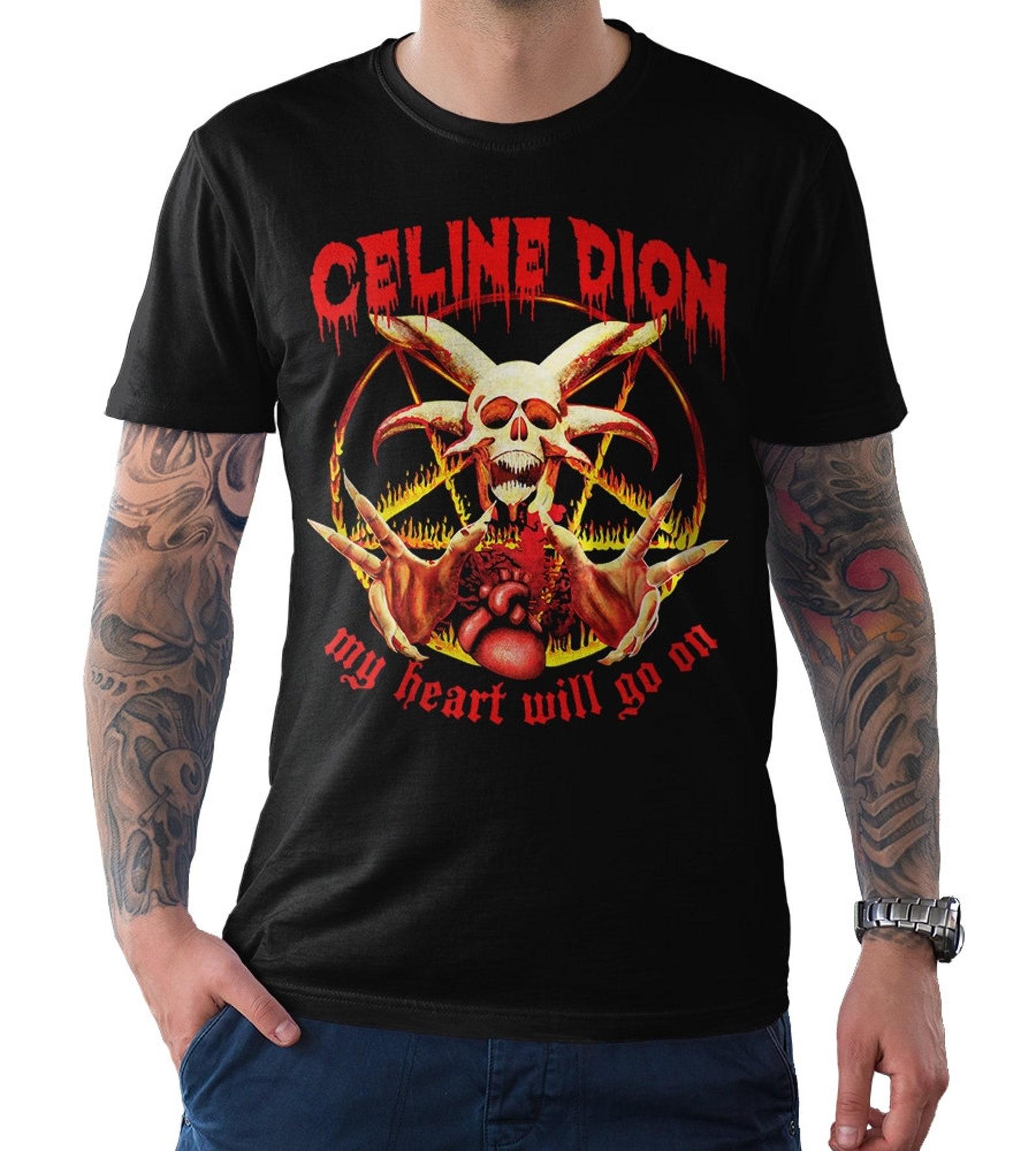 Celine Dion My Heart Will Go On T-Shirt, Funny Death Metal Tee (wr-234) 4XL