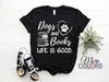 Dogs And Books Life Is Good T-Shirt Gift For Puppies Pet Reading Lover Girls Funny Dog Puppy Owner Veterinarian Vet Groomer Birthday Present