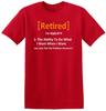 Retired Definition TShirt Funny RetireUnisext Gift for RetireUnisext Top T Shirt