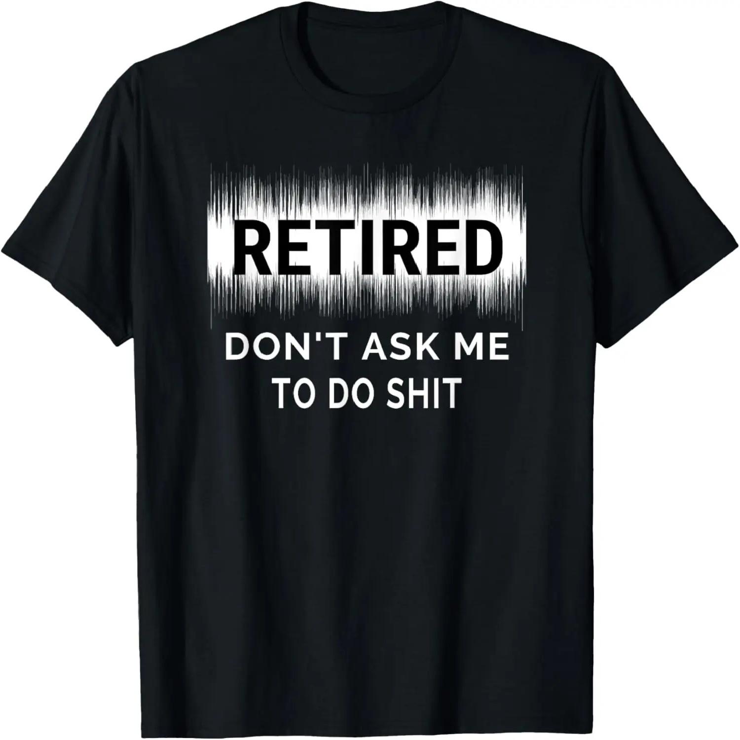 Retired 2025 Shirt Retirement Gift for Men Women Funny Cute T-Shirt XXXXL