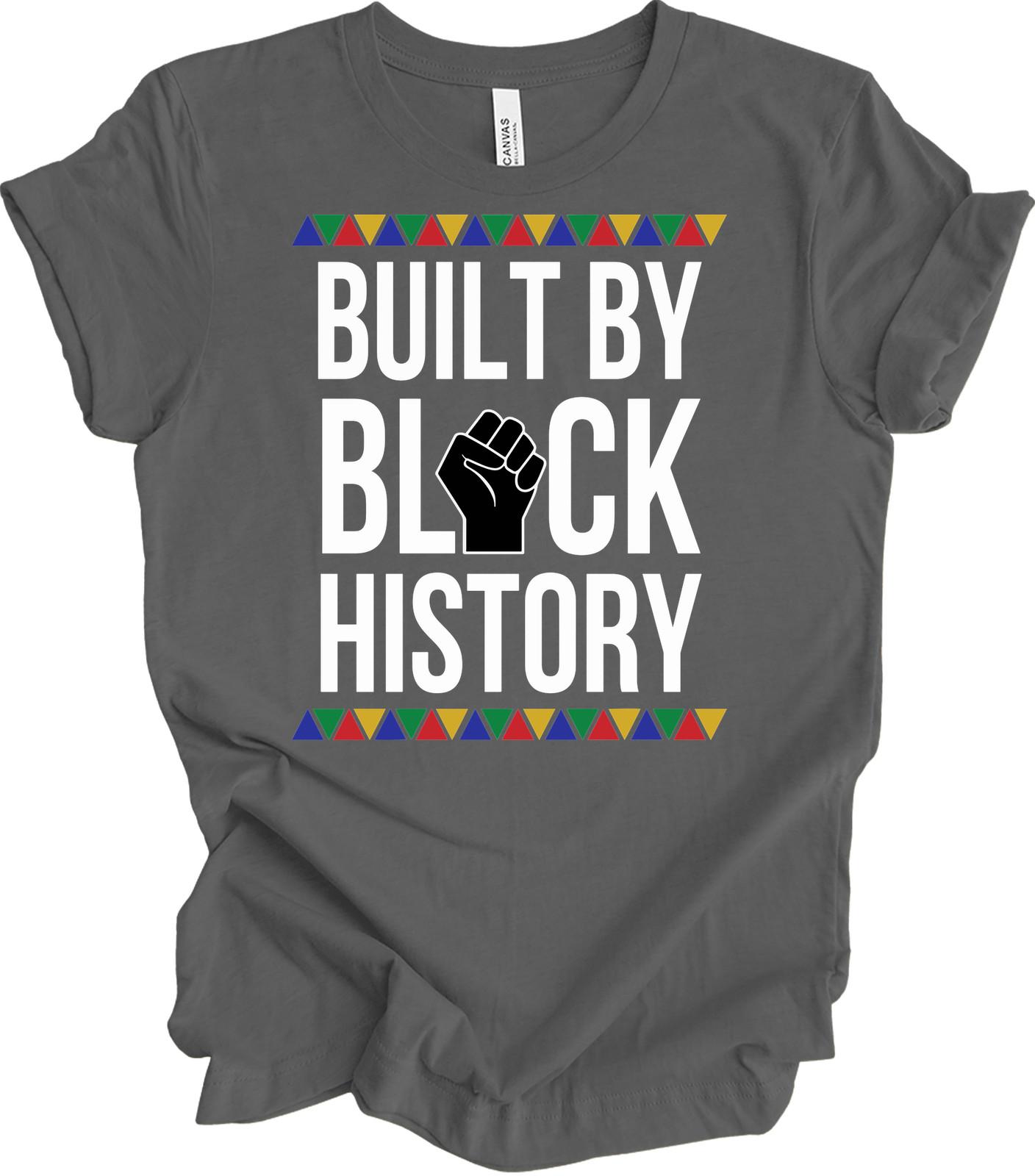 Built by Black History T-Shirt - Celebrate Black Pride XXXL