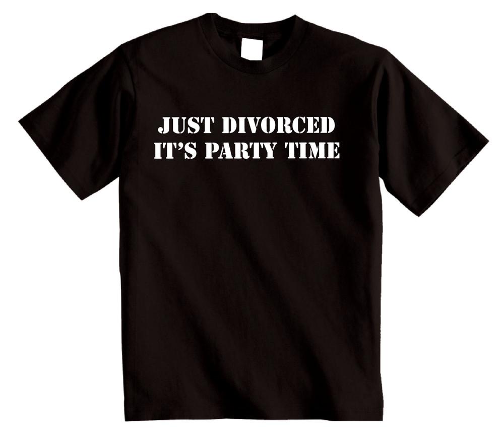 

Just Divorced Its Party Time T-Shirt Novelty seperation gift T-shirt unisex S