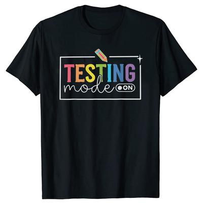 Funny Testing Mode On Testing Day Motivational Teacher T Shirt Summer Y2K TShirts Comfortable Cool Tees Oversized Print Tops