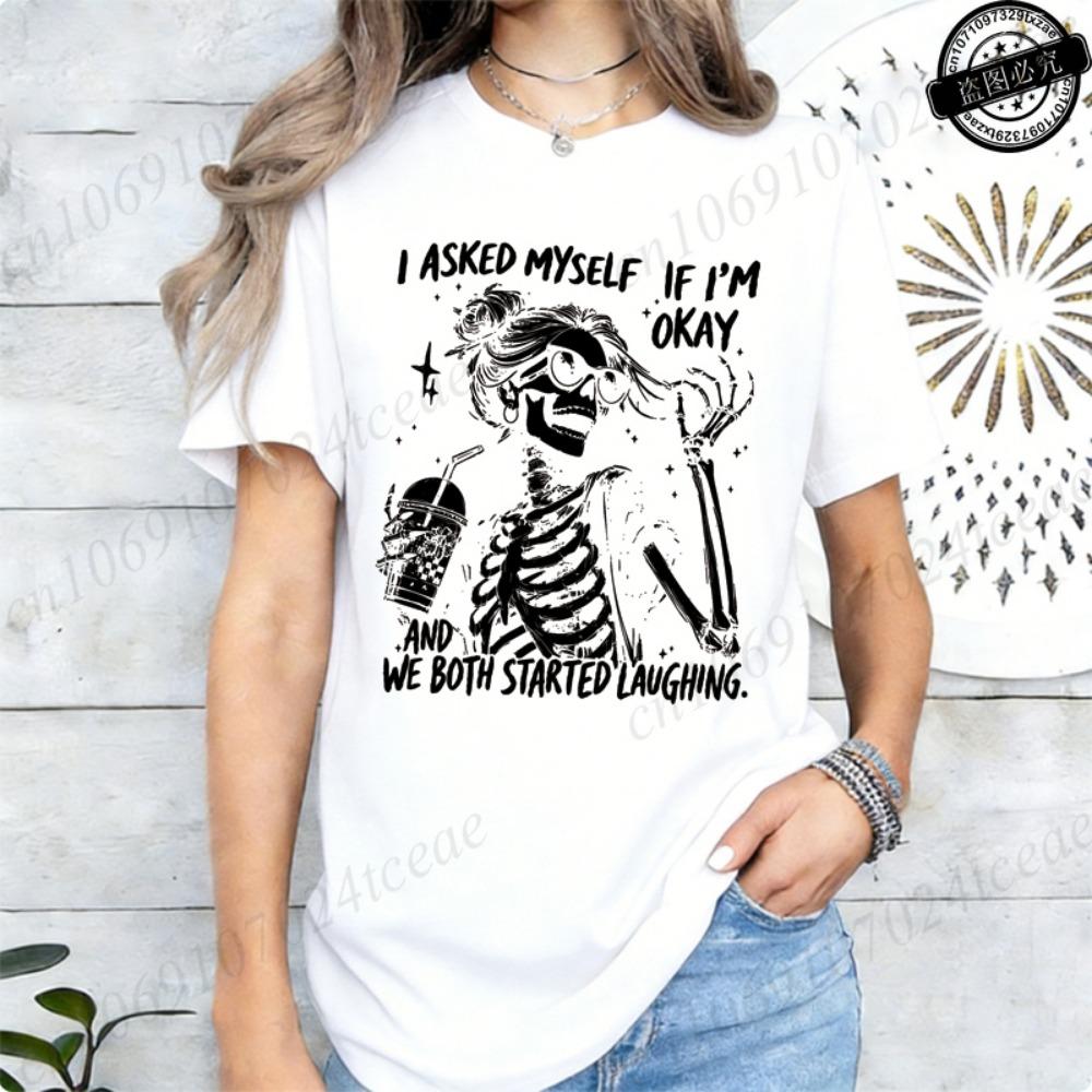 I Asked Myself If I'm Okay Skeleton T-Shirt for Women Unisex Funny Skeleton Graphic Tee Casual Short Sleeve Streetwear Tops