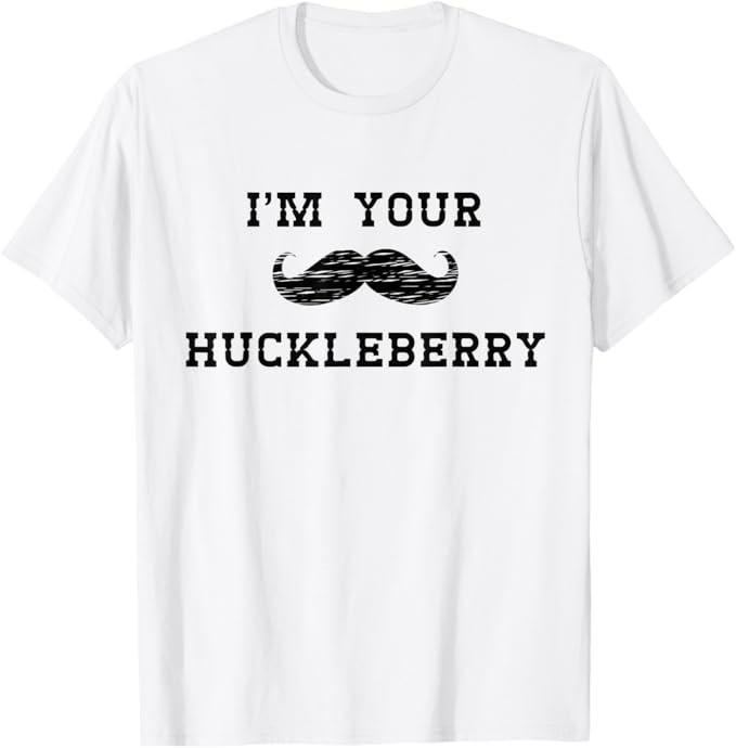 Im Your Huckleberry T-Shirt T-Shirt XXXL