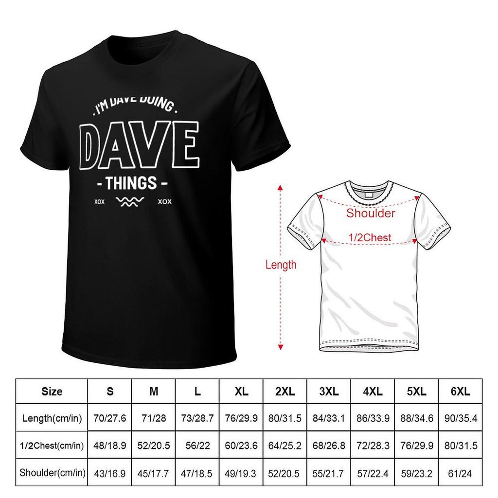 Im Dave Doing Dave Things Funny TShirt oversizeds shirts graphic tee Mens tshirt