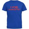 Automotive I Void Warranties Royal Adult T Shirt