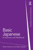 The Basic Japanese : A Grammar and Workbook Book