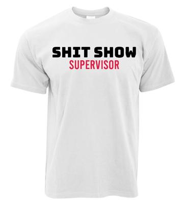 Sh*t Show Supervisor T Shirt | 90s | 80s | Funny | Aesthetics  Unisex T-Shirt