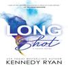 Long Shot by Kennedy Ryan Paperback Book 9781728286846