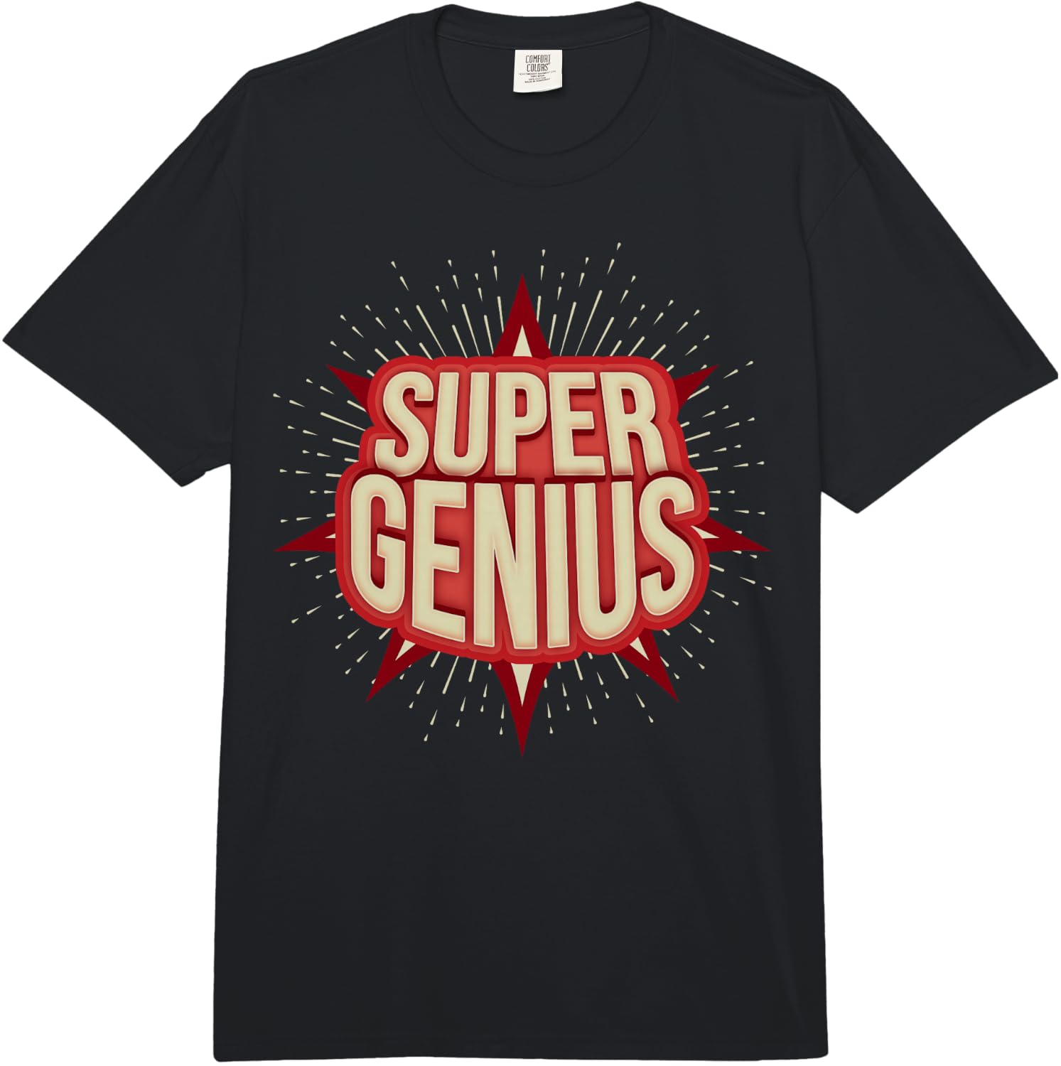 Super Genius Funny Sarcastic Gift Fun Comfort Colors Adult Heavyweight Unisex T-Shirt S