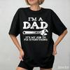 Fathers Day Gift Repair Dad Tshirt Im A Dad Fix Everything Graphic T Shirts Handyunisex Repai Tee Short Sleeve Oneck Tops